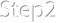 Step02